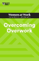 Book Cover for Overcoming Overwork (HBR Women at Work Series) by Harvard Business Review