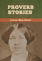 Book Cover for Proverb Stories by Louisa May Alcott