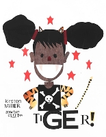 Book Cover for Tiger! by Kirsten Miller