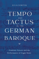 Book Cover for Tempo and Tactus in the German Baroque by Julia Dokter