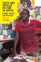 Book Cover for Youth and Popular Culture in Africa by Bamba Ndiaye, Dr David Kerr, Professor TyJuana Taylor