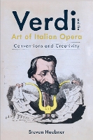 Book Cover for Verdi and the Art of Italian Opera by Steven Customer Huebner