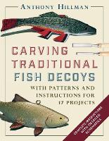 Book Cover for Carving Traditional Fish Decoys by Anthony Hillman