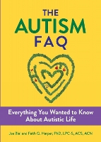 Book Cover for The Autism Faq by Joe Biel, Faith G. Harper