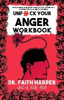 Book Cover for Unfuck Your Anger Workbook by Faith G. Harper