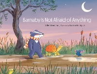 Book Cover for Barnaby Is Not Afraid of Anything by Gilles Bizouerne