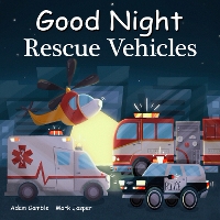 Book Cover for Good Night Rescue Vehicles by Adam Gamble, Mark Jasper