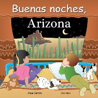 Book Cover for Buenas Noches, Arizona by Adam Gamble, Mark Jasper