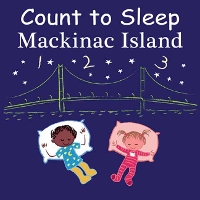 Book Cover for Count to Sleep Mackinac Island by Adam Gamble, Mark Jasper