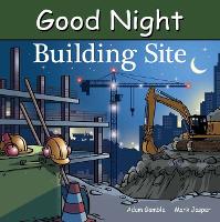 Book Cover for Good Night Building Site by Adam Gamble, Mark Jasper