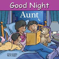 Book Cover for Good Night Aunt by Adam Gamble, Mark Jasper