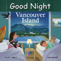 Book Cover for Good Night Vancouver Island by David J. Adams, Adam Gamble