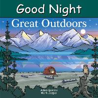 Book Cover for Good Night Great Outdoors by Adam Gamble, Mark Jasper