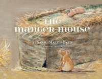 Book Cover for The Manger Mouse by Sarah Martin Byrd