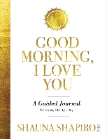 Book Cover for Good Morning, I Love You by Shauna Shapiro