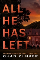 Book Cover for All He Has Left by Chad Zunker