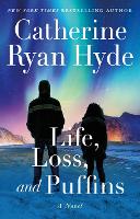 Book Cover for Life, Loss, and Puffins by Catherine Ryan Hyde