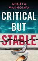 Book Cover for Critical But Stable by Angela Makholwa