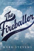 Book Cover for The Fireballer by Mark Stevens