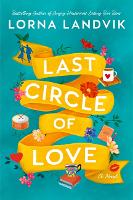 Book Cover for Last Circle of Love by Lorna Landvik