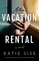 Book Cover for The Vacation Rental by Katie Sise