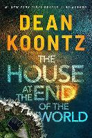 Book Cover for The House at the End of the World by Dean Koontz