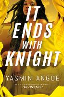 Book Cover for It Ends with Knight by Yasmin Angoe