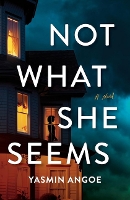 Book Cover for Not What She Seems by Yasmin Angoe