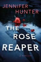 Book Cover for The Rose Reaper by Jennifer Hunter