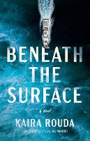 Book Cover for Beneath the Surface by Kaira Rouda