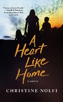 Book Cover for A Heart Like Home by Christine Nolfi