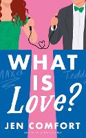 Book Cover for What Is Love? by Jen Comfort