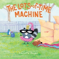 Book Cover for The Lots-of-Time Machine by Paulette Bogan