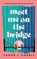 Book Cover for Meet Me On The Bridge by Sarah J. Harris