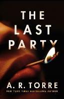 Book Cover for The Last Party by A. R. Torre