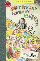 Book Cover for Written and Drawn by Henrietta by . Liniers