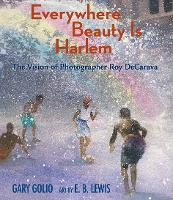 Book Cover for Everywhere Beauty Is Harlem by Gary Golio