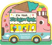 Book Cover for I'm Your Ice Cream Truck by Hannah Eliot