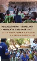 Book Cover for Indigenous Language for Development Communication in the Global South by Abiodun Salawu