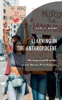 Book Cover for Learning in the Anthropocene by Carl A. Maida