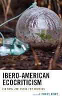 Book Cover for Ibero-American Ecocriticism by J. Manuel Gómez, Rafael Andúgar, Megan Cole