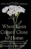 Book Cover for When Loss Comes Close to Home by Charlie LeBlanc, Jill LeBlanc, Joyce Meyer