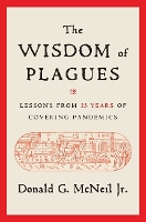 Book Cover for The Wisdom of Plagues by Donald G McNeil