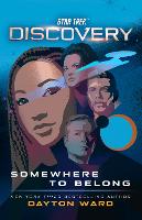 Book Cover for Star Trek: Discovery: Somewhere to Belong by Dayton Ward