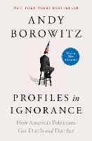 Book Cover for Profiles in Ignorance by Andy Borowitz