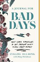 Book Cover for A Journal for Bad Days by Eveline Helmink, Hilary Sheinbaum