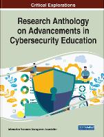 Book Cover for Research Anthology on Advancements in Cybersecurity Education by Information Resources Management Association