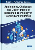 Book Cover for Applications, Challenges, and Opportunities of Blockchain Technology in Banking and Insurance by S. L. Gupta