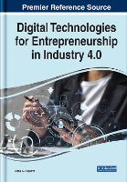 Book Cover for Digital Technologies for Entrepreneurship in Industry 4.0 by Elena G. Popkova