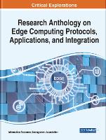 Book Cover for Research Anthology on Edge Computing Protocols, Applications, and Integration by Information Resources Management Association